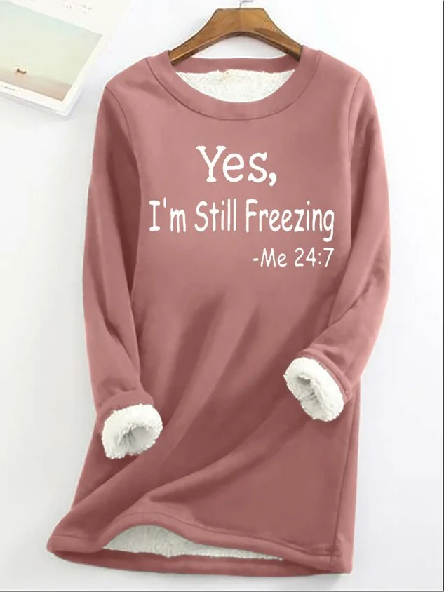 Drune Yes I'm Still Freezing lässiges Fleece-Sweatshirt für Frauen